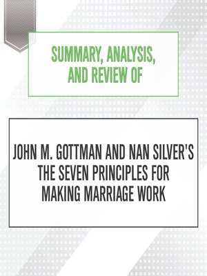 cover image of Summary, Analysis, and Review of John M. Gottman and Nan Silver's the Seven Principles for Making Marriage Work